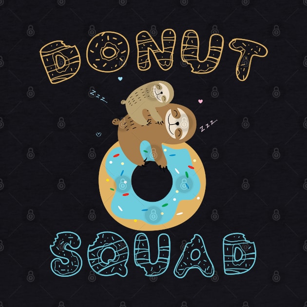 Donut Squad Sloth Gift Sloth Lovers Gift by mommyshirts